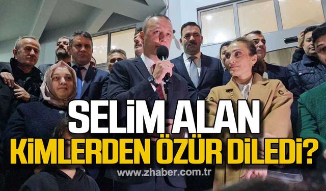 Selim Alan kimlerden özür diledi?