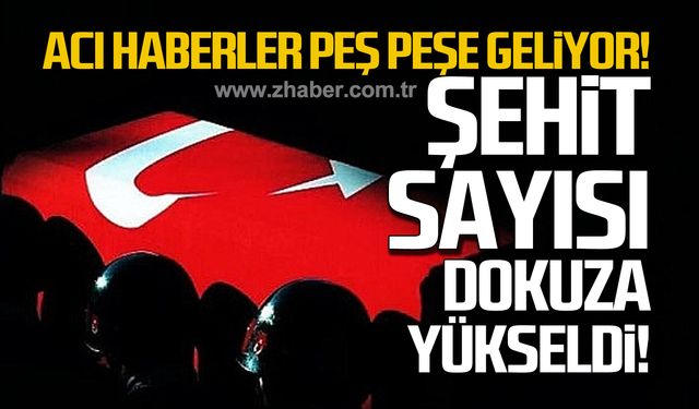 Acı haber! 9 şehit 4 yaralımız var!