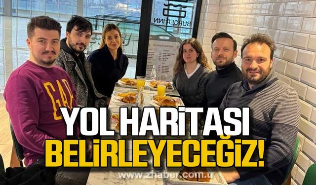 Yol haritası belirleyeceğiz!