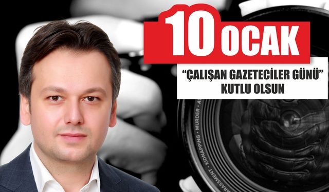 Tolga Gören'den 10 Ocak mesajı