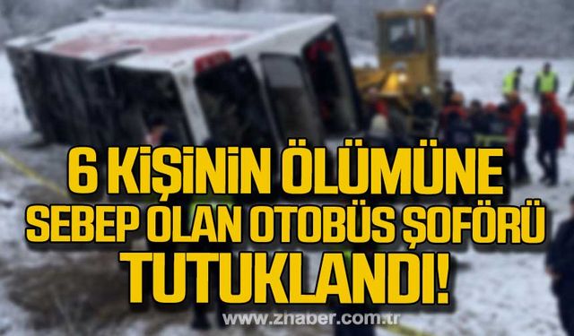 Kastamonu'da 6 kişinin öldüğü kazada otobüs şoförü tutuklandı!