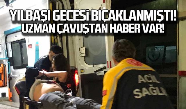 Yılbaşı gecesi bıçaklanmıştı! Uzman Çavuştan haber var!