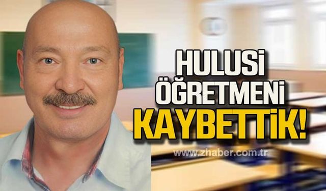 Hulusi Yoleri hayatını kaybetti!