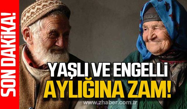 Yaşlı ve engelli maaşına zam yapıldı!