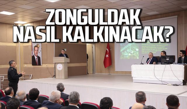 Zonguldak nasıl kalkınacak? Tüm yönleri ile tartıştılar!