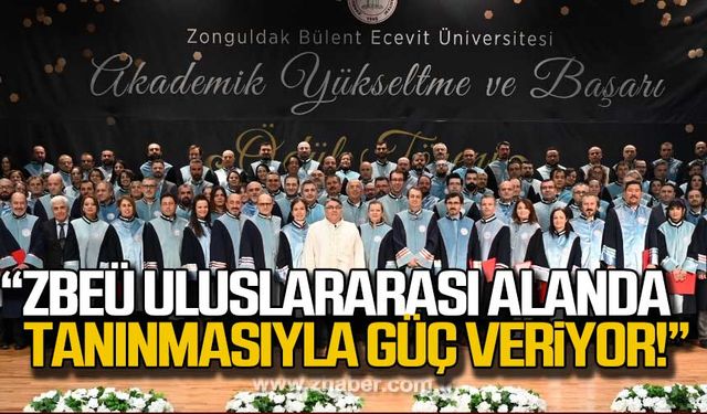 Özölçer: “ZBEÜ uluslararası alanda tanınmasıyla bize güç veriyor!"