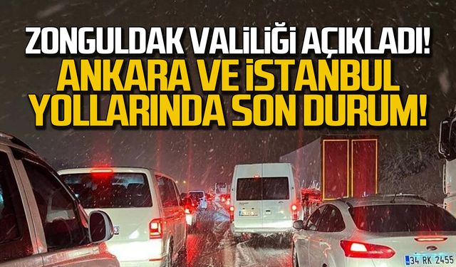 Zonguldak Valiliği duyurdu! İstanbul ve Ankara yolunda son durum!