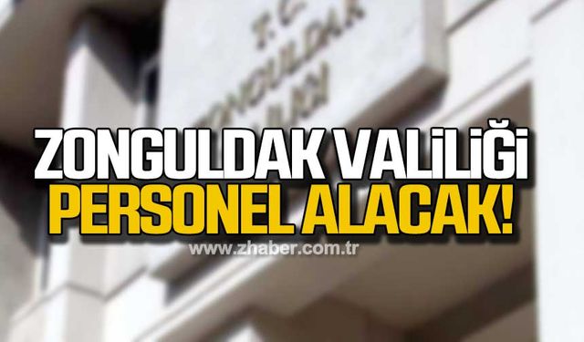 Zonguldak Valiliği personel alacak!