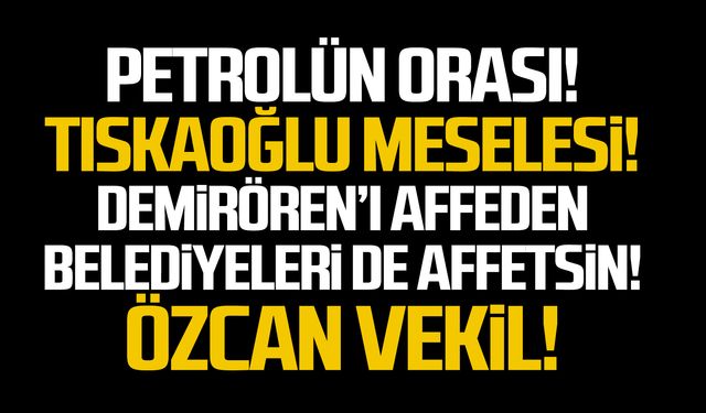 Petrolün orası