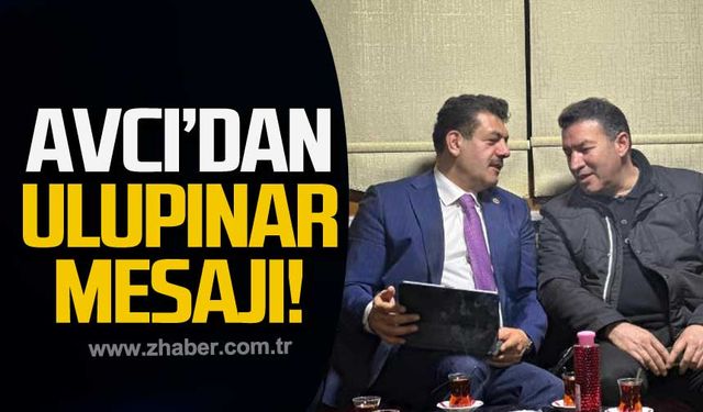 Milletvekili Avcı’dan Ulupınar mesajı!