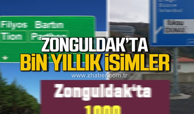 Zonguldak'ta bin yıllık isimler!