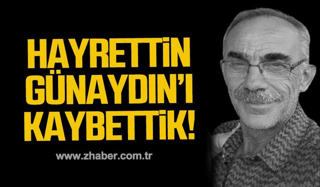 Hayrettin Günaydın'ı kaybettik!