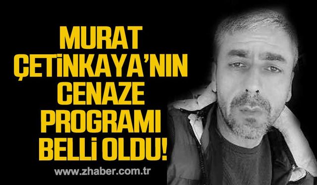 Murat Çetinkaya'nın cenaze programı belli oldu!