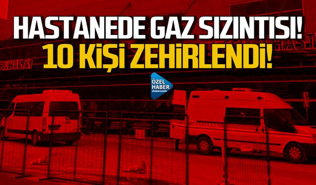 Zonguldak'ta hastanede gaz sızıntısı! 10 kişi zehirlendi!