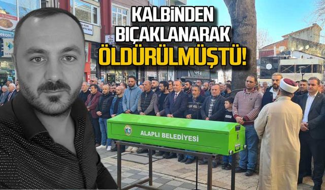 Zonguldak'ta kalbinden bıçaklanarak öldürülen Erhan Salçık toprağa verildi!