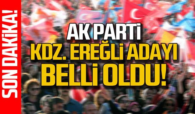Zonguldak'ta Ak Parti'nin ilçe Belediye Başkan Adayları belli oldu!