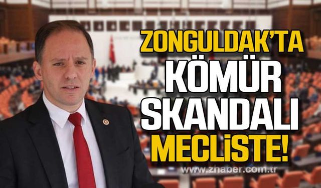 Zonguldak'ta kömür skandalı mecliste!