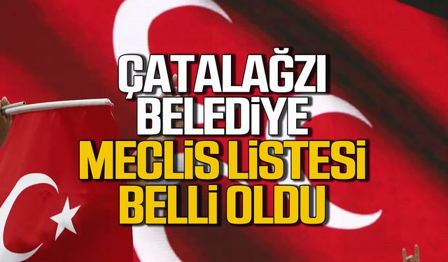 MHP Çatalağzı Belediye Meclis Üyesi adayları belli oldu