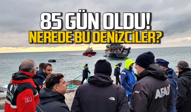 85 gün oldu! Kafkametler'in 7 denizcisi hala aranıyor!