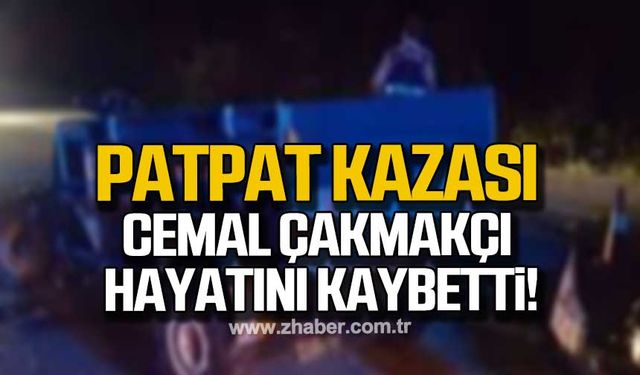 Pat pat kazasında Cemal Çakmakçı hayatını kaybetti!