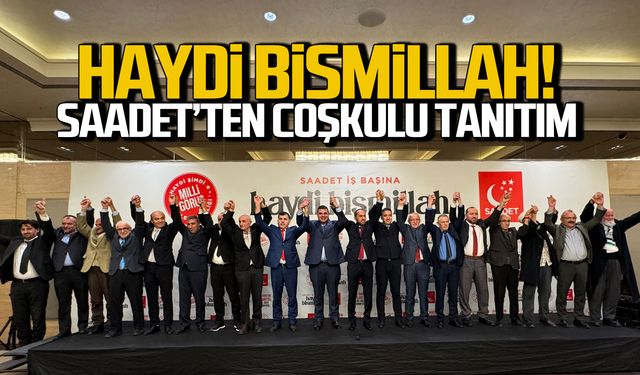 Haydi Bismillah! Saadet'ten coşkulu tanıtım!