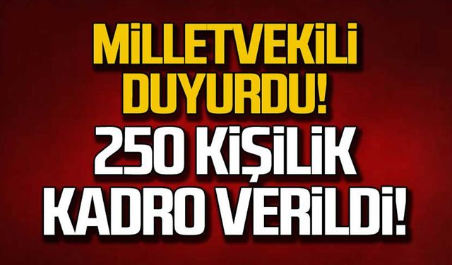 Zonguldak için 250 kişilik kadro tahsis edildi