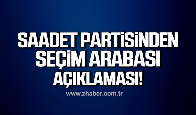 Saadet Partisinden Cem Dereli hakkındaki seçim arabası iddialarına yanıt!