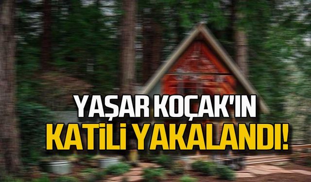Karabük'te Yaşar Koçak'ın katili yakalandı