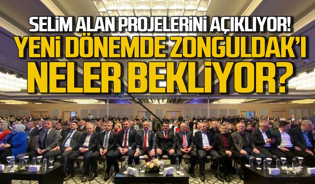 Selim Alan projelerini açıklıyor! Zonguldak'ı neler bekliyor?