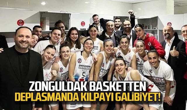 Zonguldak Basketten deplasmanda kılpayı galibiyet!