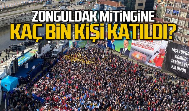 Erdoğan'ın Zonguldak mitingine kaç bin kişi katıldı?