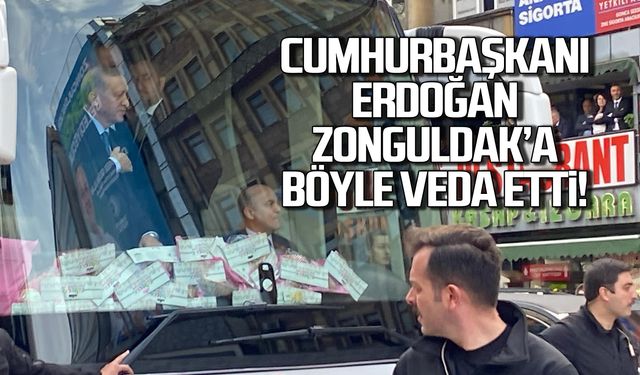 Erdoğan Zonguldak'a böyle veda etti!