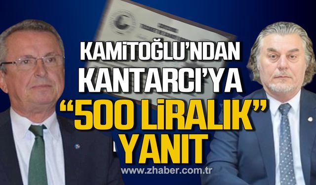 Kamitoğlu'ndan Kantarcı'ya '500 Liralık' yanıt!