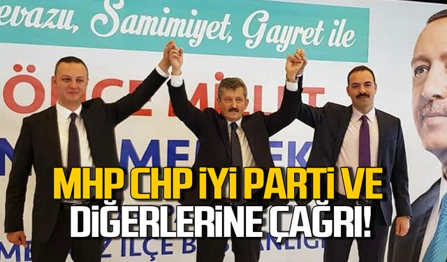 Mustafa Çağlayan’dan MHP CHP İYİ Parti ve diğer partililere çağrı
