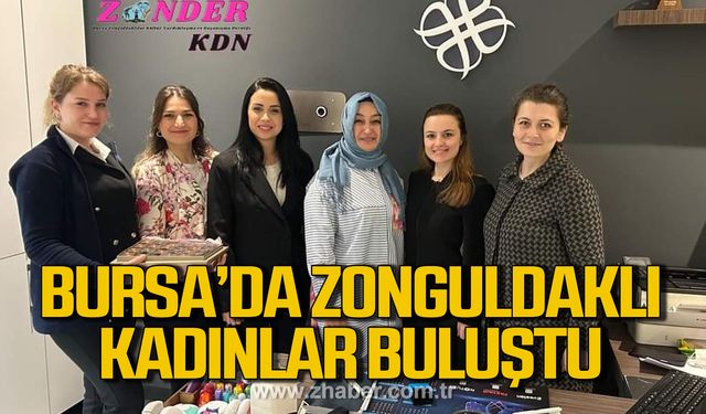 Bursa'da Zonguldaklı kadınlar buluştu