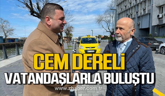 Cem Dereli vatandaşlarla buluştu!