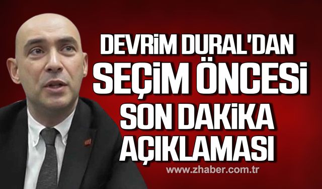 Devrim Dural'dan seçim öncesi son dakika açıklaması!