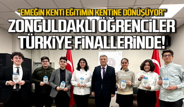 Zonguldaklı öğrenciler Türkiye finallerinde!