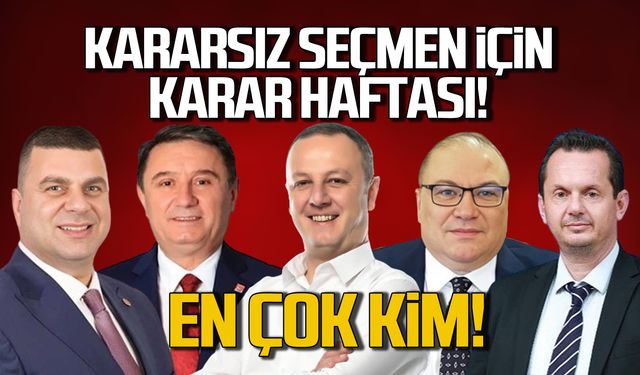 Kararsız seçmen için karar haftası! Zonguldak'ta en çok kim?