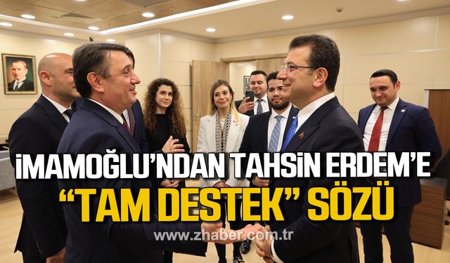 Ekrem İmamoğlu’ndan Tahsin Erdem’e “tam destek” sözü!