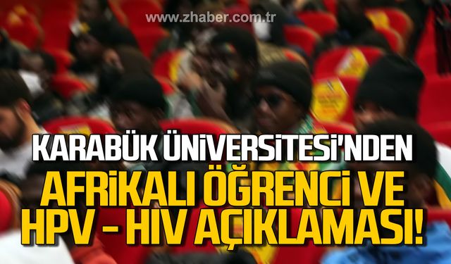 Karabük Üniversitesi'nden Afrikalı öğrenci ve HPV - HIV açıklaması!