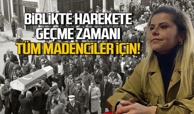 Arslan "Tüm madenciler için birlikte harekete geçme zamanı"