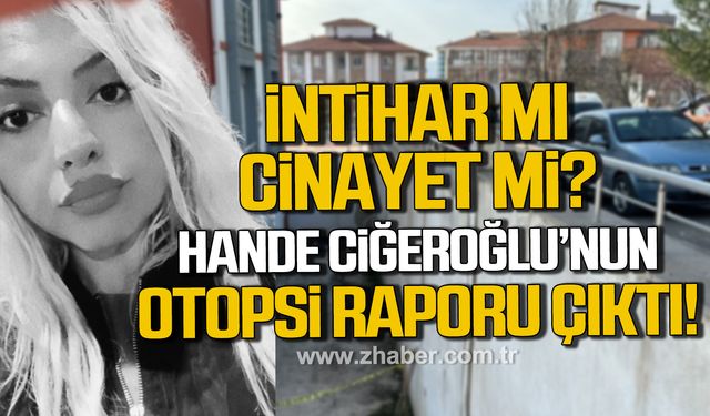 İstinat duvarının dibinde ölü bulunan Hande Ciğeroğlu'nun otopsi raporu çıktı!