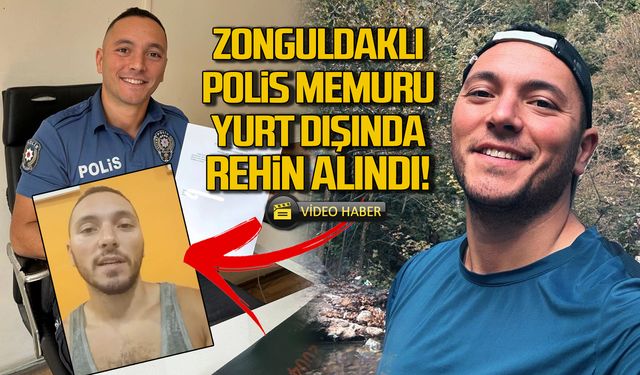 Zonguldaklı gezgin Polis Memuru Melih Bektaş rehin alındı!