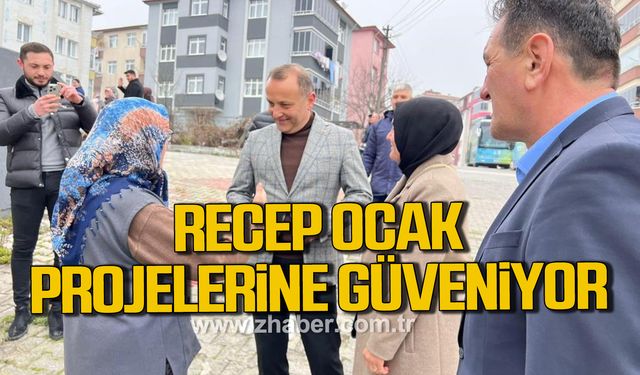 Recep Ocak projelerine güveniyor!