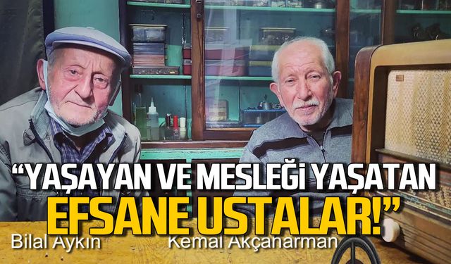 Yaşayan ve mesleği yaşatan efsane ustalar!