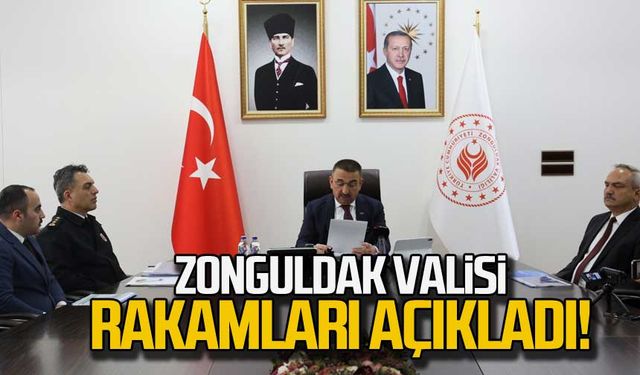 Zonguldak Valisi asayiş rakamlarını açıkladı!