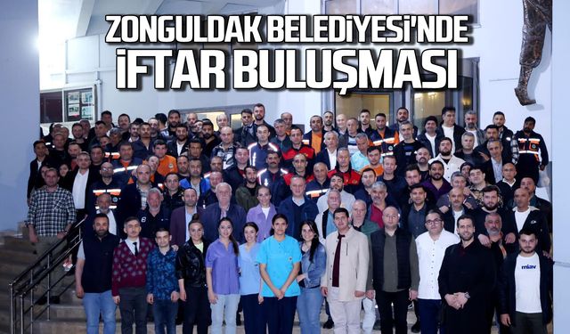 Zonguldak Belediyesi'nde iftar buluşması