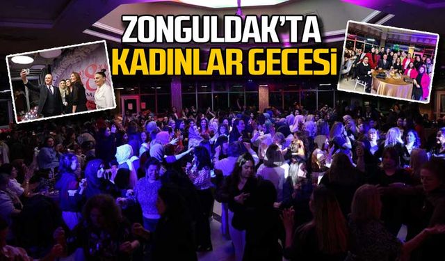 Zonguldak'ta kadınlar gecesi!