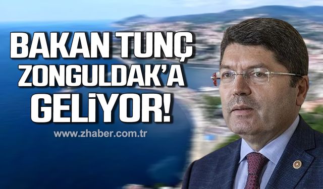 Adalet Bakanı Yılmaz Tunç Zonguldak'a geliyor!